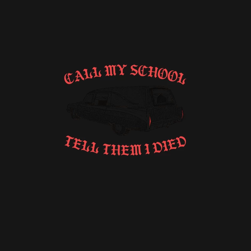 Call My School - Tell Them I Died - Nihilist Memes Desk Mat