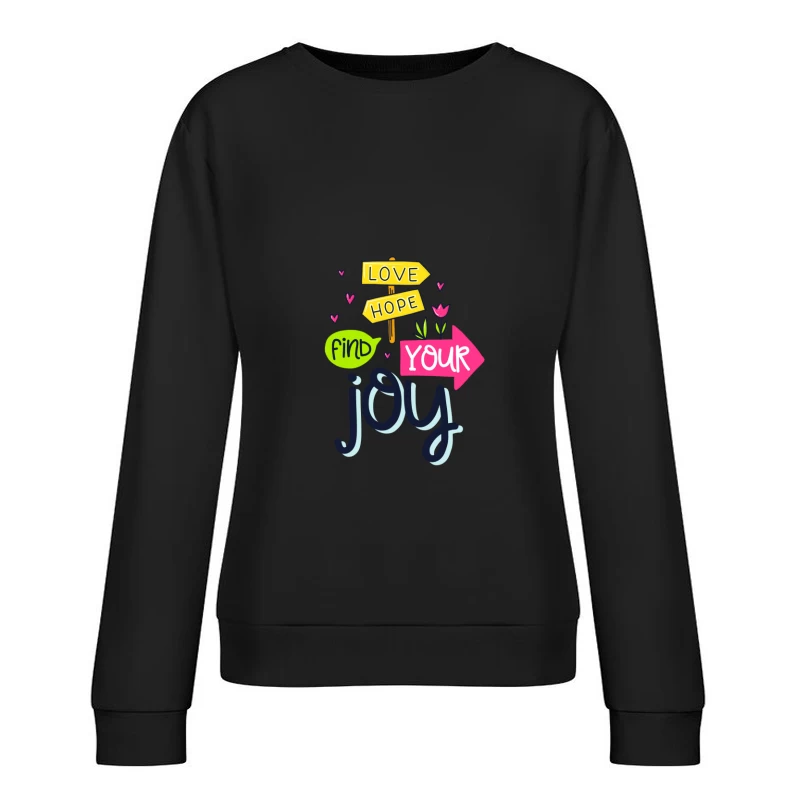 Trouver votre joie avec amour et espoir Femme Sweat-shirt à enfiler
