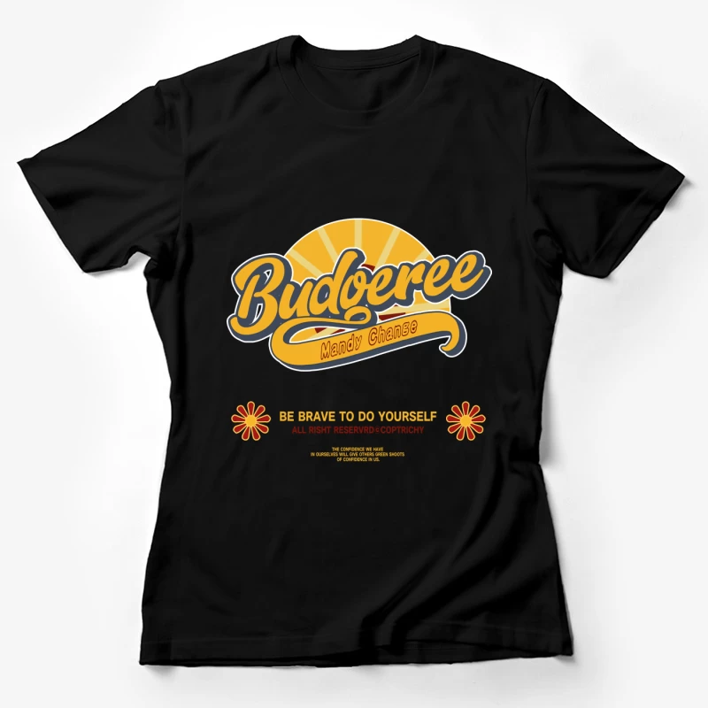 Budoeree Design mit Motivationsbotschaft Damen T-Shirt