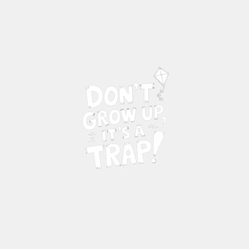 Inspirational Typography: Don't Grow Up, It's a Trap Male Tank Top