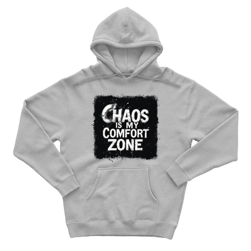 Chaos Is My Comfort Zone Male Pullover Hoodie