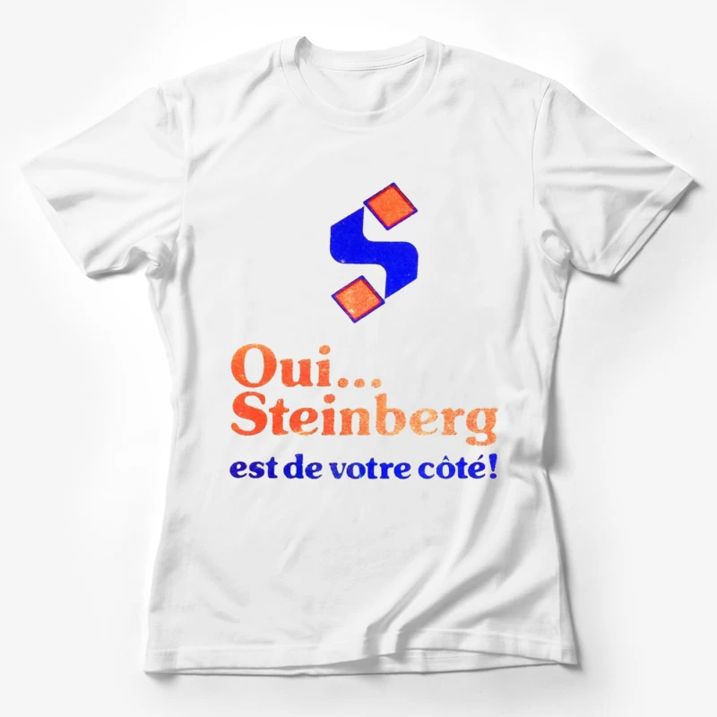 Vintage French Political Campaign Logo for Steinberg Female T-Shirt