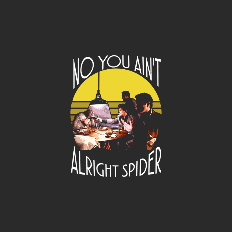 No you ain_t alright Spider Baseball Cap