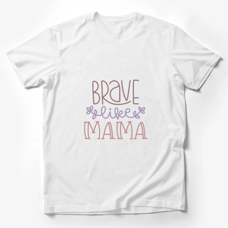 Motivations inspirantes: Brave comme maman Homme T-Shirt