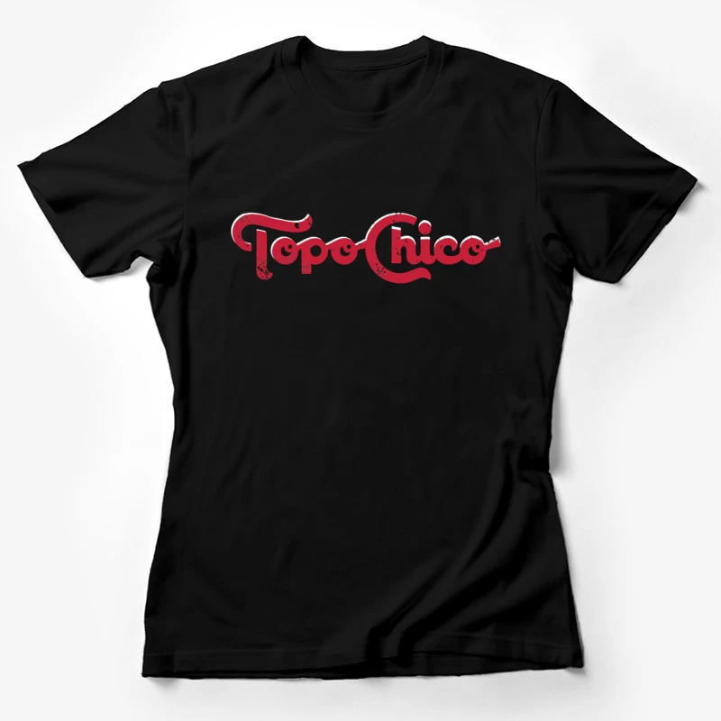 Vintage Topo Chico Red Logo Design Female T-Shirt