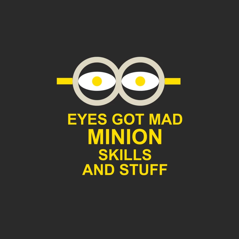 NEW MENS WOMENS KIDS EYE GOT MAD MINION SKILLS AND STUFF FUNNY NOVELTY T SHIRT Baseball Cap