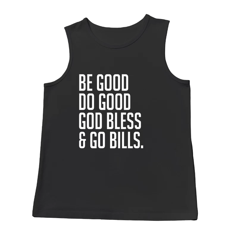 Be Good Do Good God Bless and Go Bills T-shirt Male Tank Top