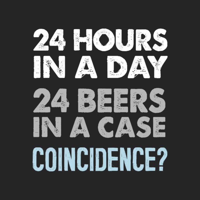 24 Hours In A Day  24 Beers In A Case  - Funny Beer Lover Gift Male Pullover Sweatshirt