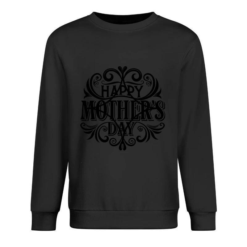 Happy mother day Male Pullover Sweatshirt