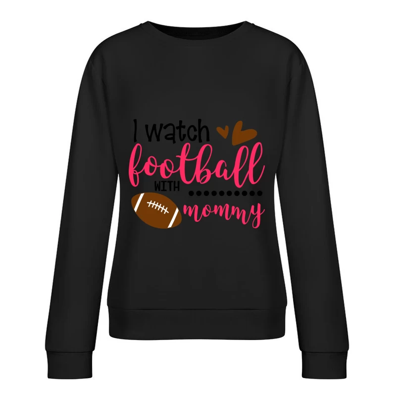 Regarder le football avec maman Femme Sweat-shirt à enfiler