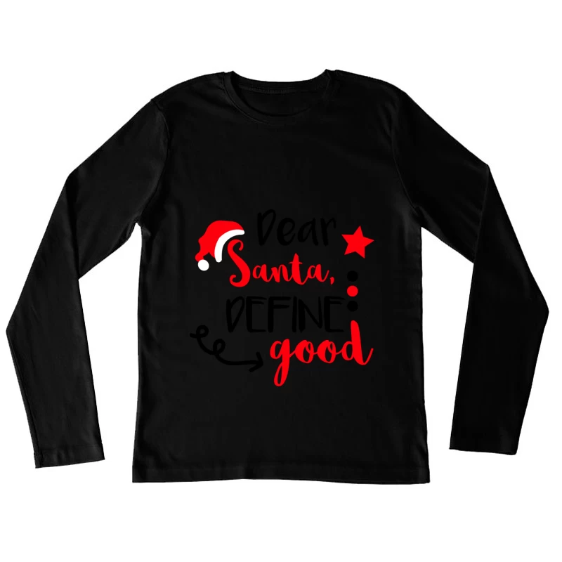 Chapeau de Noël, texte rouge, demande amusante Femme Manches Longues T-Shirt