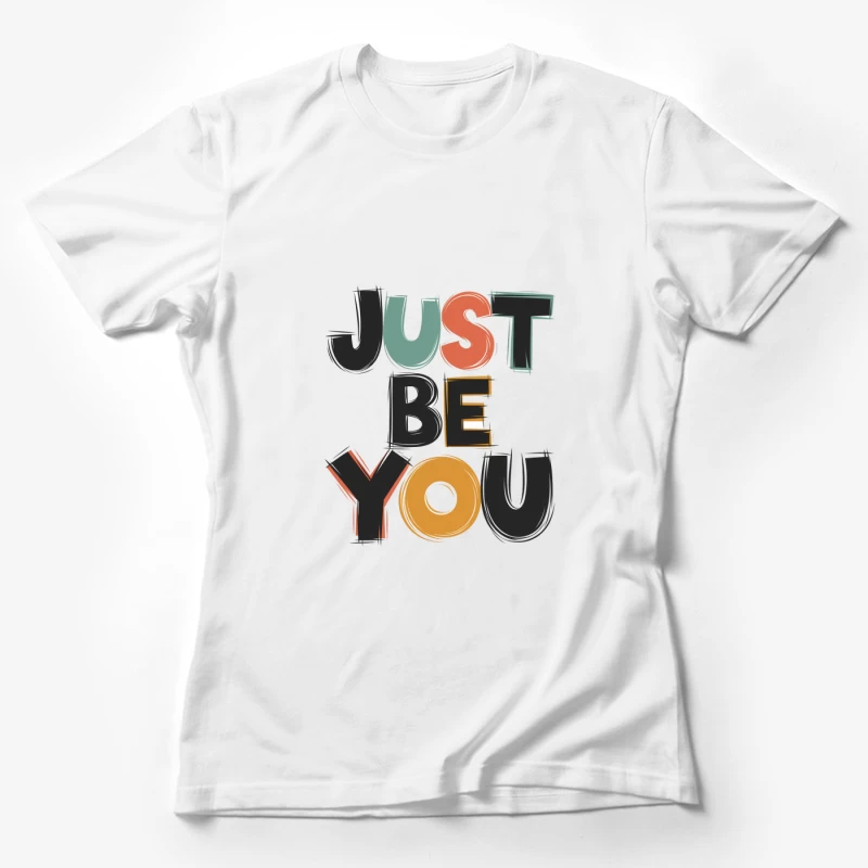 Retro Style "Just Be You" Motivational Typography Design Female T-Shirt