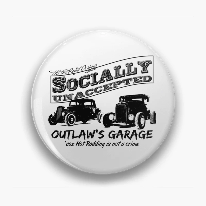 Socially Unaccepted Hot Rod Garage Vintage Design Pin