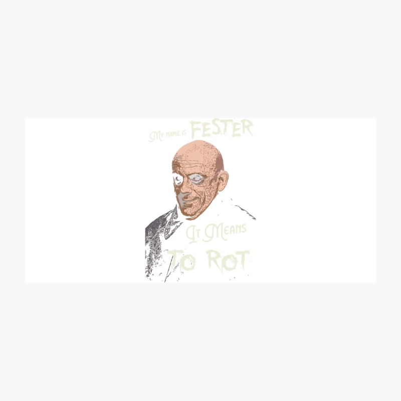 My name is Fester Coffee Mug