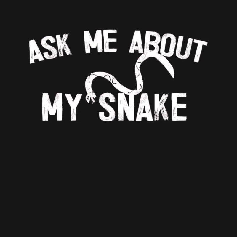 Ask Me About My Snake Mouse Pad