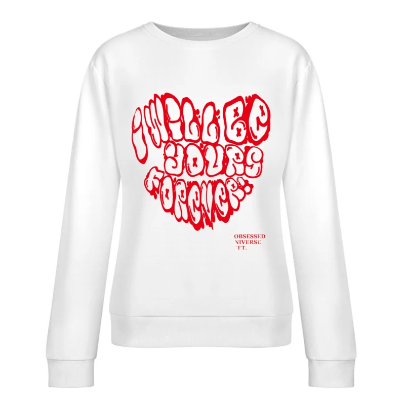 Ich werde für immer deins sein Damen Pullover Sweatshirt