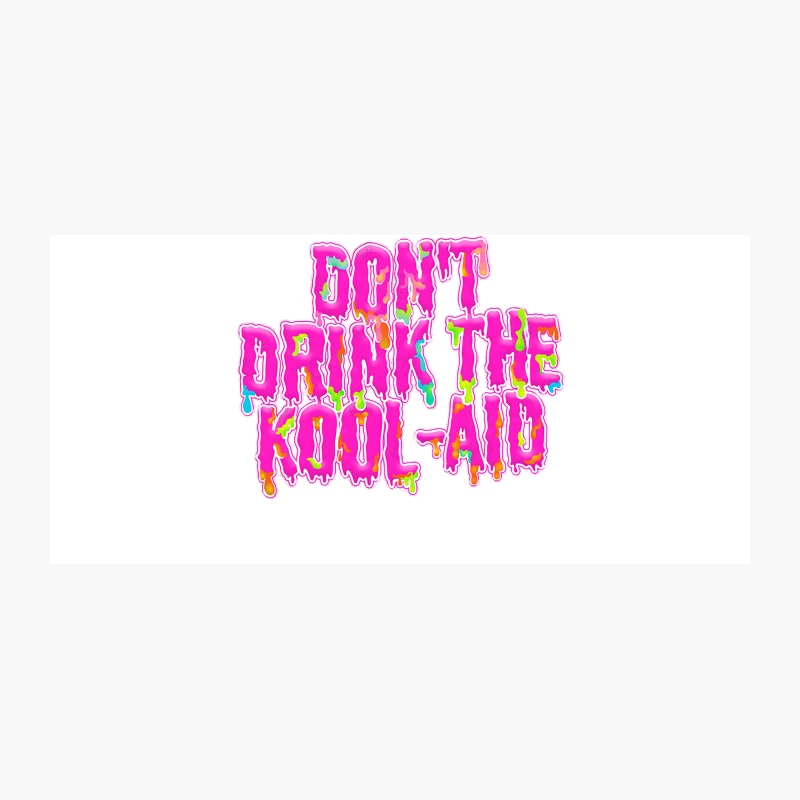 Don_t Drink The Kool-Aid - Psychedelic Typographic Design Coffee Mug
