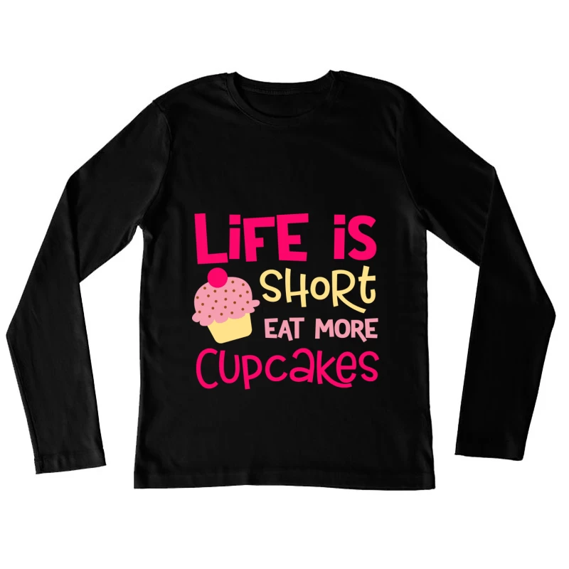 Citation amusante sur les cupcakes Femme Manches Longues T-Shirt