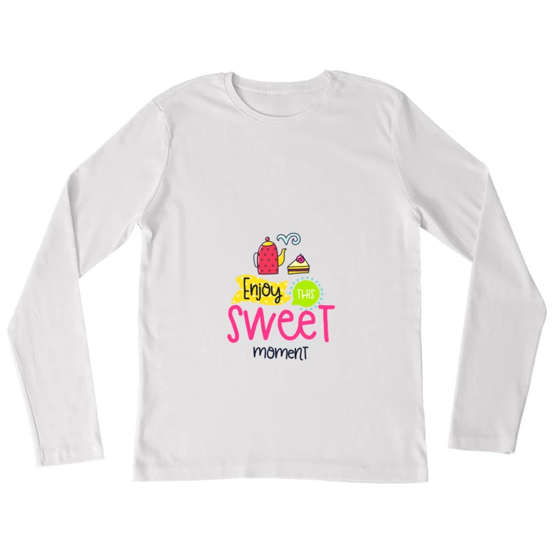 Profitez de ce moment sucré Femme Manches Longues T-Shirt