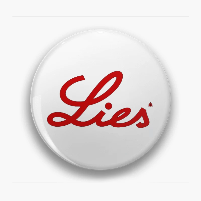 Red Cursive "Lies" Typography Logo Pin