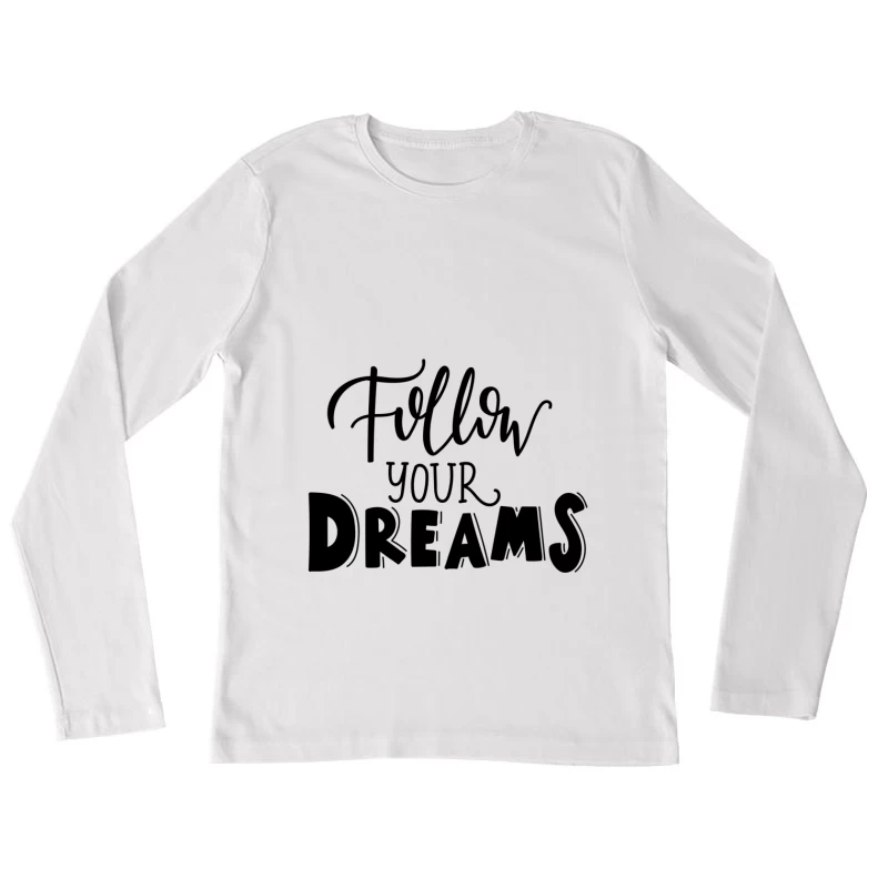 Inspiration: Suivez vos rêves Femme Manches Longues T-Shirt