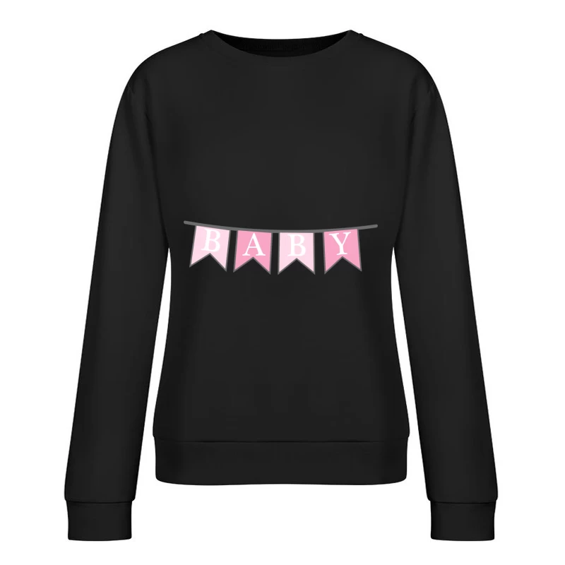 Banderole de Fête pour Bébé en Rose Femme Sweat-shirt à enfiler