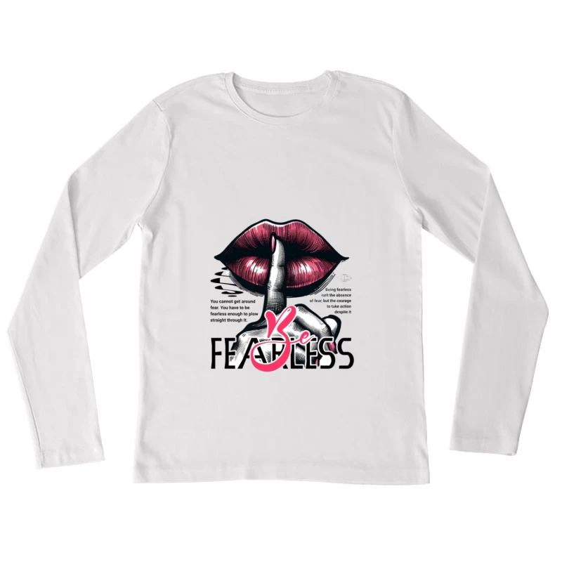 Sei furchtlos - Lippen und Schweigen Damen Langarm T-Shirt