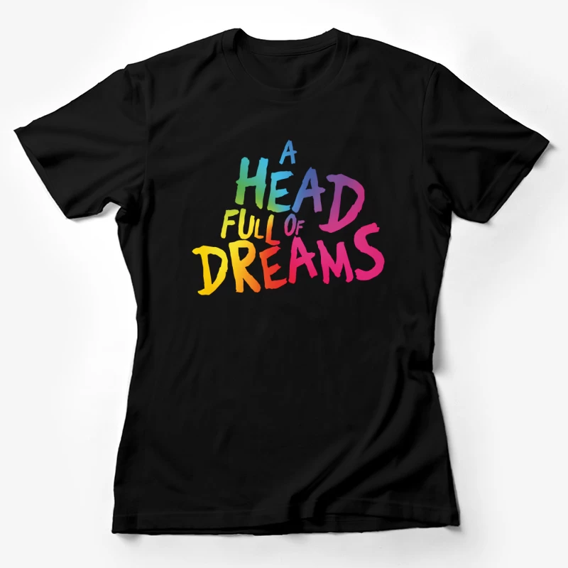 A Heaf Full Of Dreams Female T-Shirt