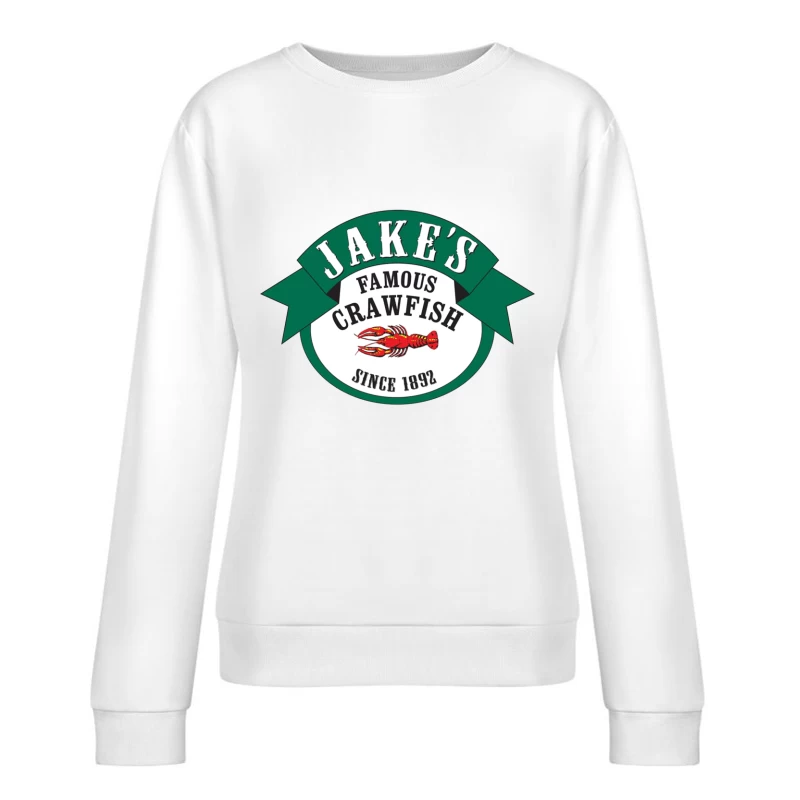 Jake's Famous Crawfish Restaurant - Historic Seafood Logo Since 1892 Female Pullover Sweatshirt