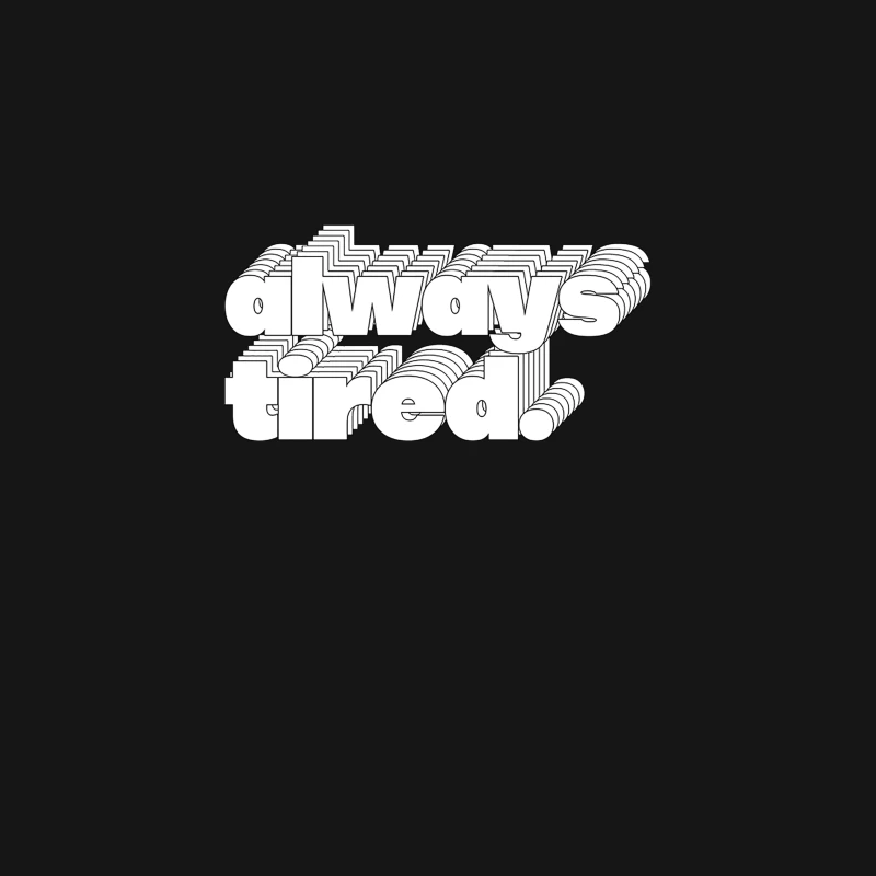 Always Tired  Typography Design Desk Mat