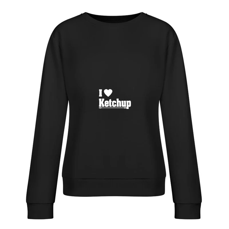 J'aime le ketchup - Design amusant Femme Sweat-shirt à enfiler