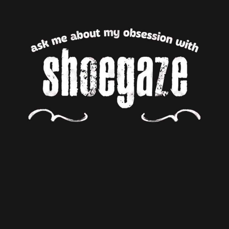 Ask Me About My Obsession With Shoegaze Mouse Pad