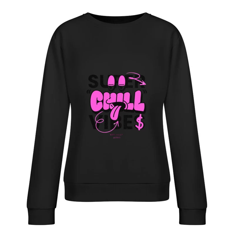 Super Chill Vibes Design Damen Pullover Sweatshirt