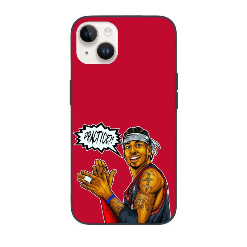 Allen Iverson - We Talkin' 'Bout PRACTICE?! iPhone Case