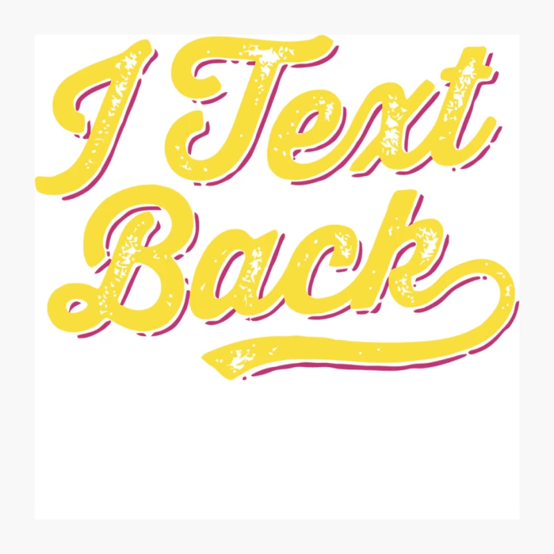 Retro Yellow Typography: I Text Back Pin