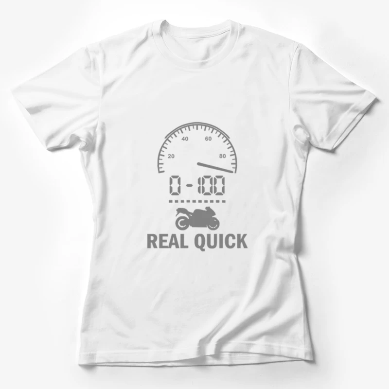 0-100 Real Quick Female T-Shirt