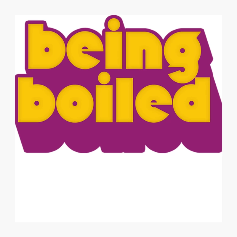 Being Boiled Pin