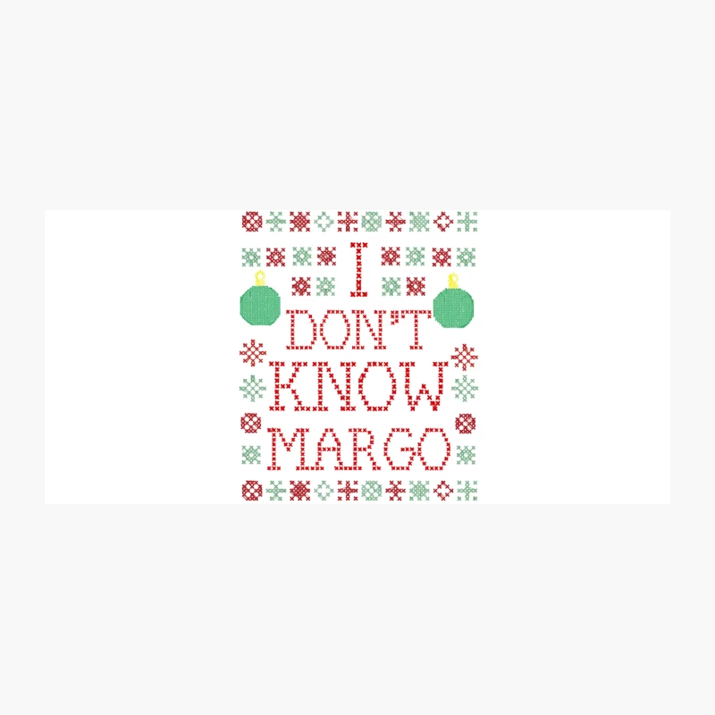 I Don_t Know Margo, from CHRISTMAS VACATION Coffee Mug