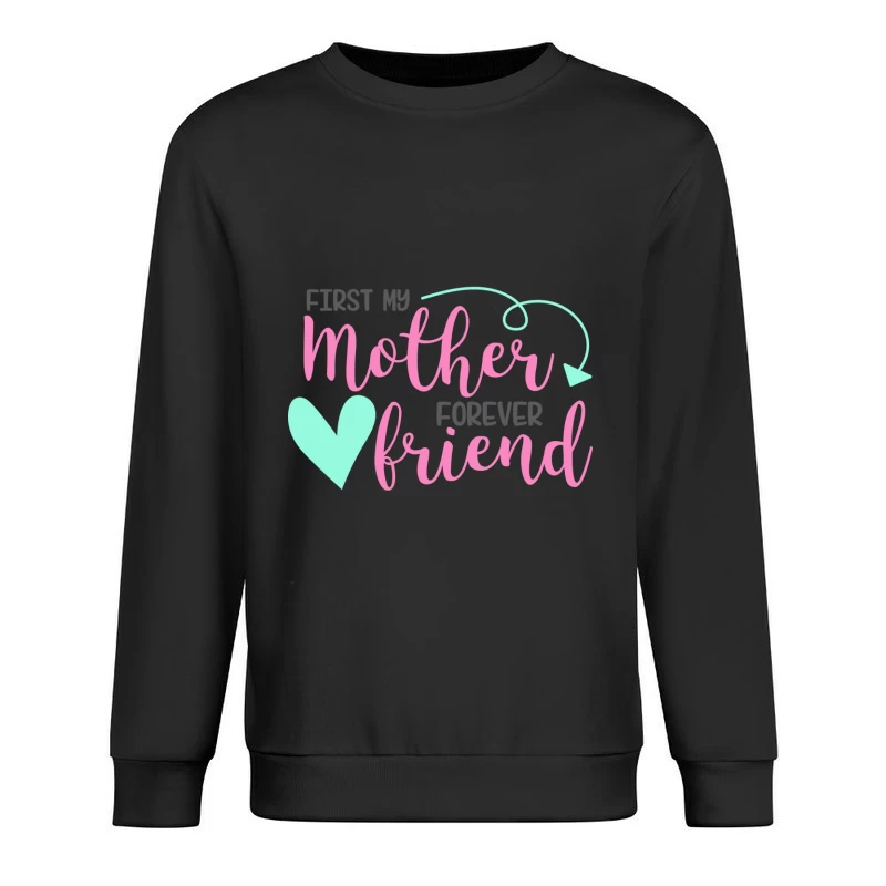 Première Mère, Amie Pour Toujours Homme Sweat-shirt à enfiler