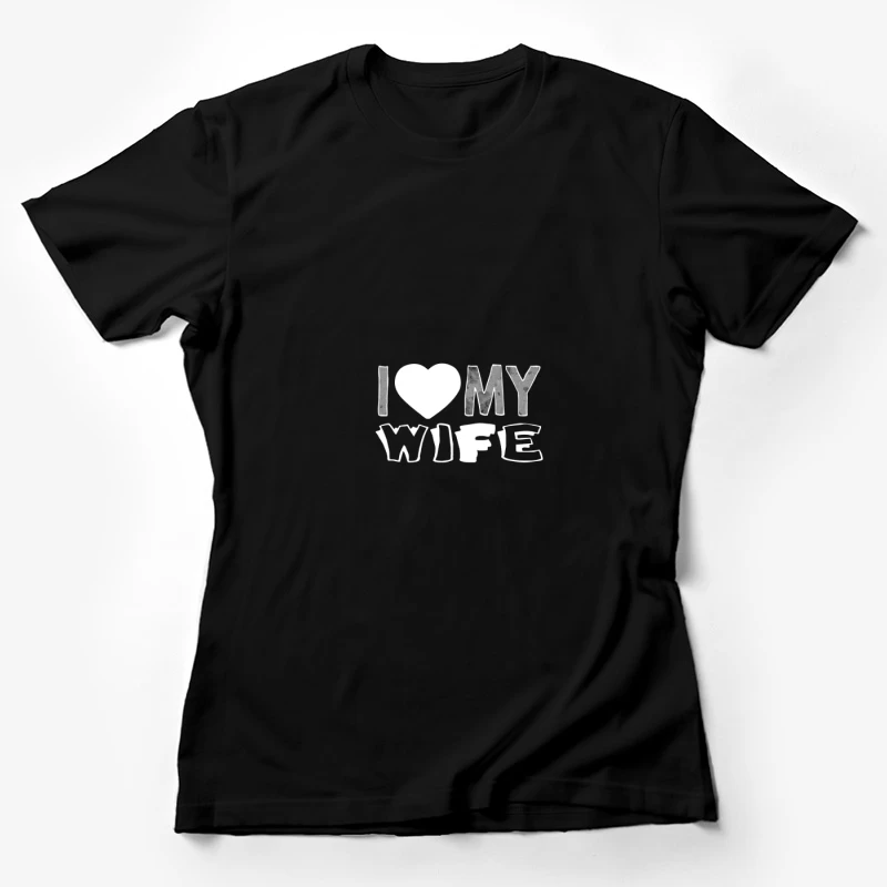 Design 'I Love My Wife' Blanc Femme T-Shirt