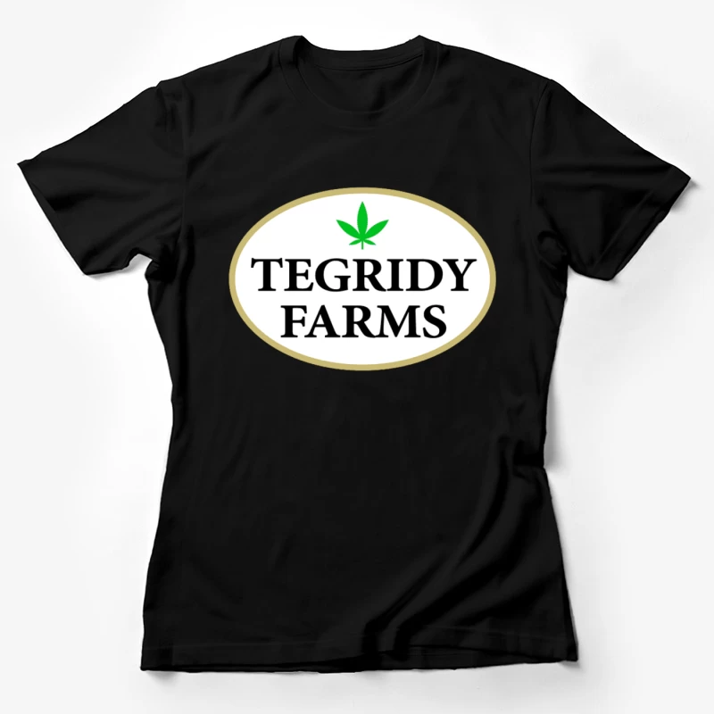 Tegridy Farms Female T-Shirt