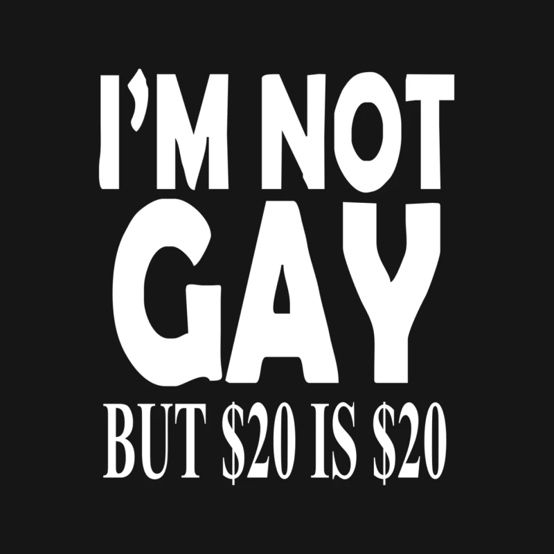 NEW I_m Not Gay But $20 is $20 Mouse Pad