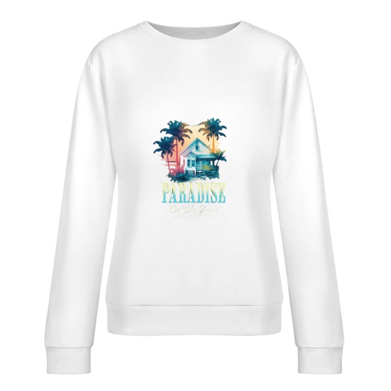 Paradis sur la Côte avec des Palmiers et une Maison Femme Sweat-shirt à enfiler