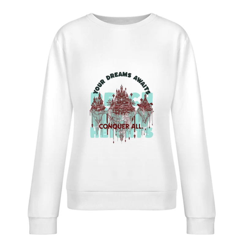 Atteignez de nouveaux sommets : Conquérez tous les rêves Femme Sweat-shirt à enfiler