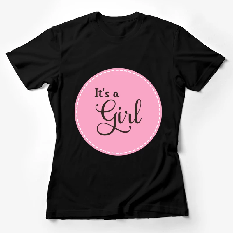 Annonce de naissance: C'est une fille Femme T-Shirt