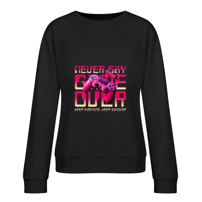 Inspirierende Gaming-Motivation Damen Pullover Sweatshirt
