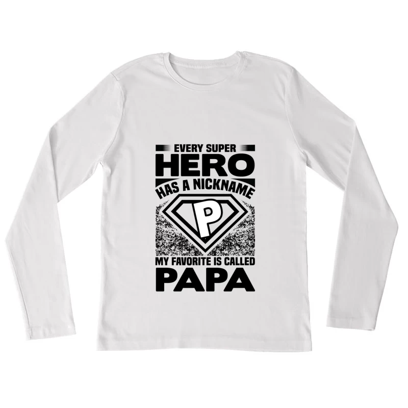 Un super-héros appelé Papa Femme Manches Longues T-Shirt