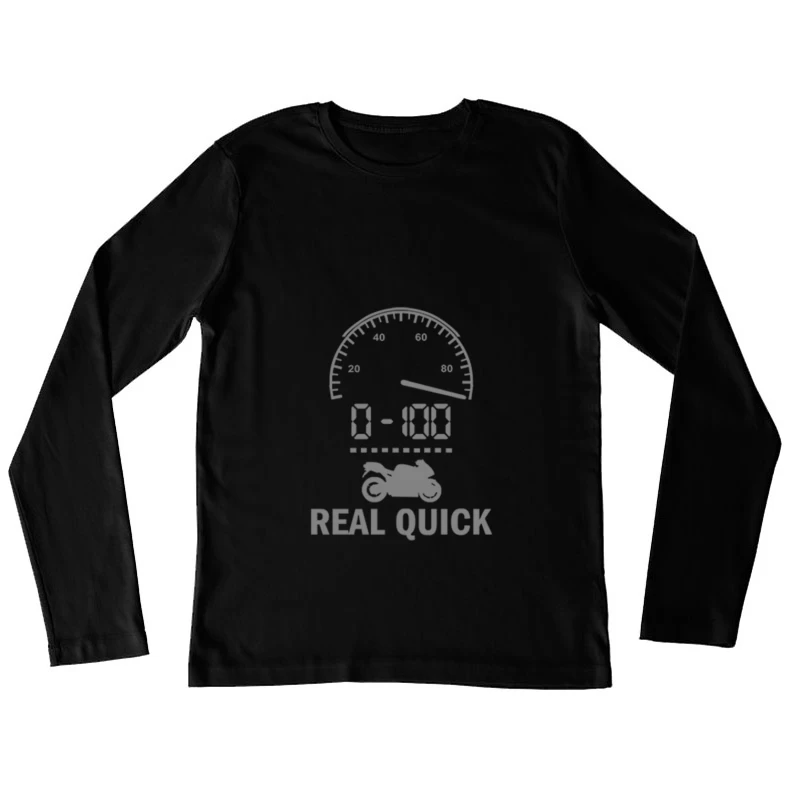 0-100 Real Quick Female Long Sleeve T-Shirt