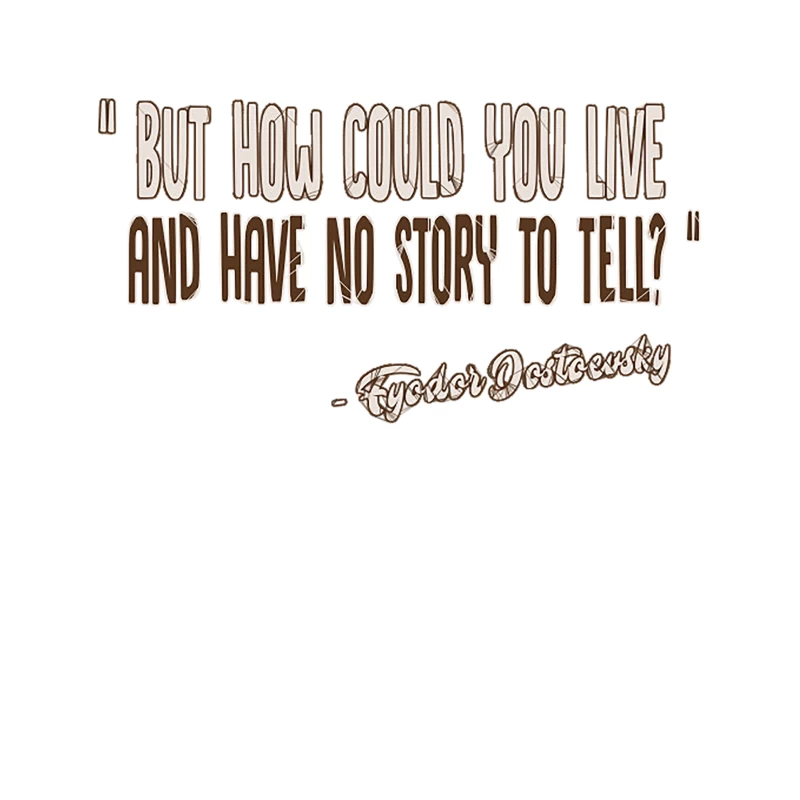 But how could you live and have no story to tell  Fyodor Dostoevsky Inspirational Quote Tapestry