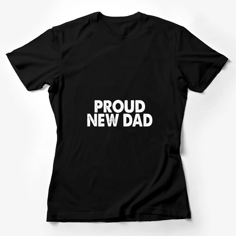 T-shirt pour un nouveau papa fier Femme T-Shirt